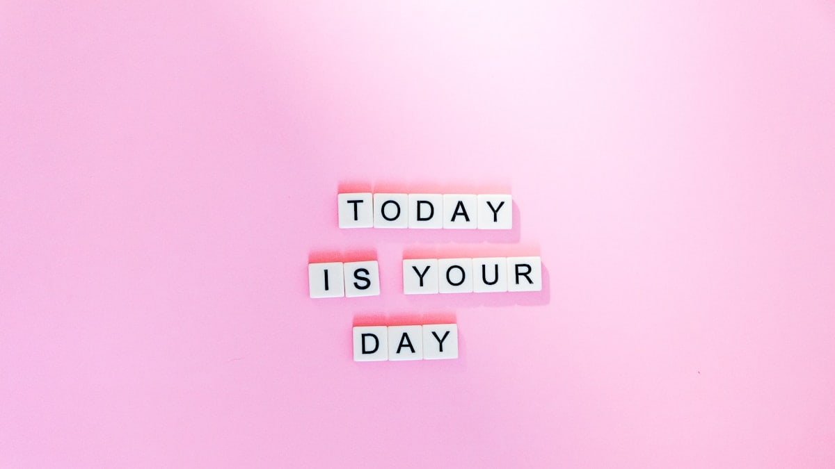 Today is your day artwork